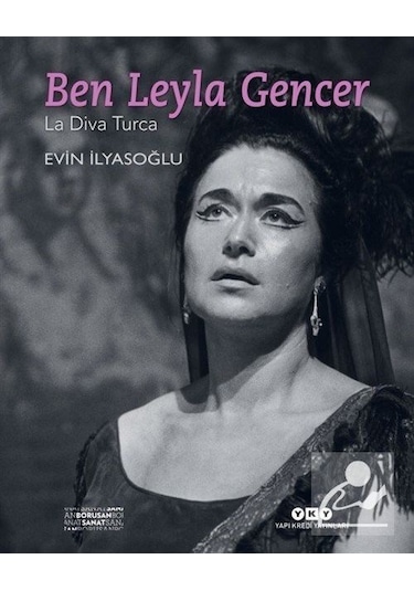 Ben Leyla Gencer - Evin İlyasoğlu - Yapı Kredi Yayınları