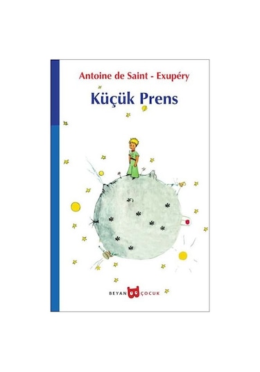 Küçük Prens - Antoine de Saint-Exupery - Beyan Yayınları