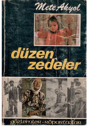 Düzenzedeler - Gözlemler - Röportajlar - Mete Akyol 1.baskı