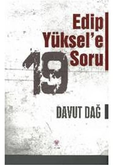 Edip Yüksele 19 Soru - Davut Dağ