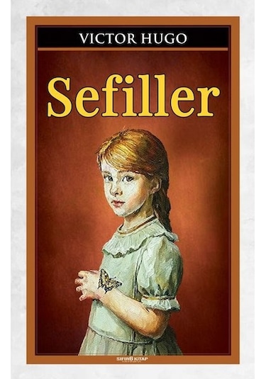 Sefiller - Victor Hugo - Sıfır 6 Kitap Yayınevi