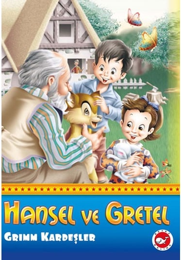 Hansel ve Gretel - Grimm Kardeşler - Beyaz Balina Yayınları