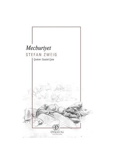 Mecburiyet - Stefan Zweig - Dekalog Yayınları