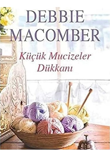Küçük Mucizeler Dükkanı 1 - Debbie Macomber 1.baskı