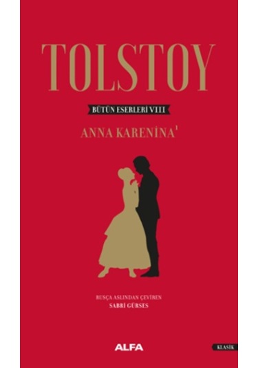 Anna Karenina-1 - Lev Nikolayeviç Tolstoy - Alfa Yayıncılık