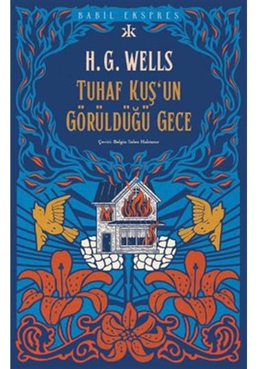 Tuhaf Bir Kuş'un Görüldüğü Gece - H.G. Wells - Kafka Kitap