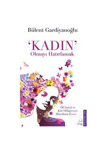 Kadın Olmayı Hatırlamak - Bülent Gardiyanoğlu