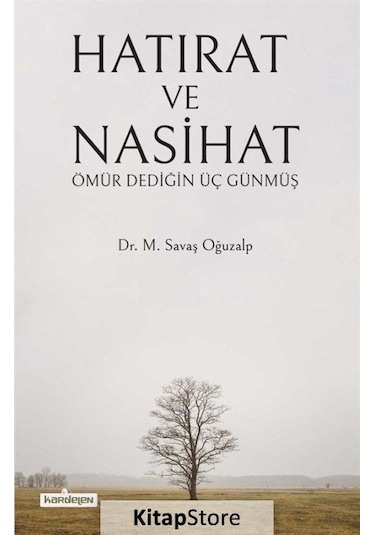Hatırat ve Nasihat  - M. Savaş Oğuzalp  - Kardelen Yayınları