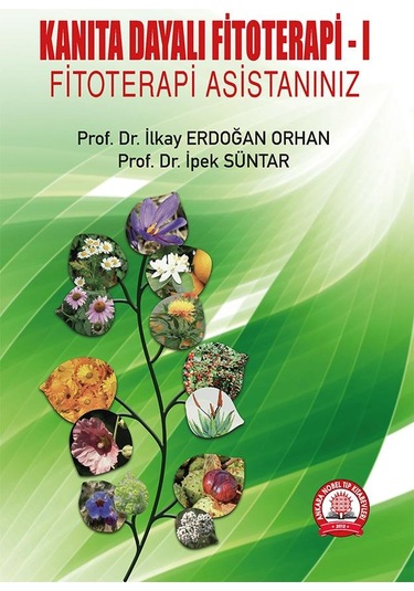 Kanıta Dayalı Fitoterapi 1 - Fitoterapi Asistanınız - İlkay Erdoğan Orhan - Ankara Nobel Tıp