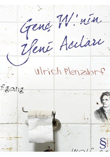 Genç W.'nin Yeni Acıları - Ulrich Plenzdorf - Everest Yayınları