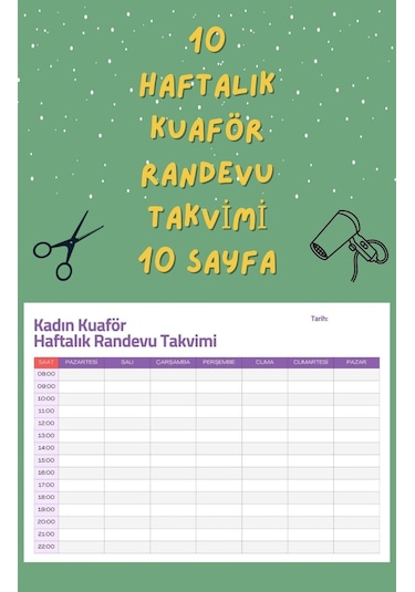 Kadın Kuaför Haftalık Randevu Takvimi 10 Hafta , A4 Boyut, 10 Sayfa.