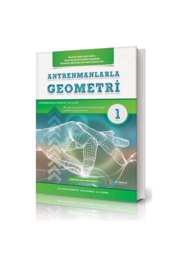 Antrenmanlarla Geometri 1- Birinci Kitap. Antrenman Yayınları