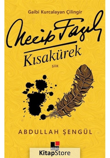 Gaibi Kurcalayan Çilingir Necip Fazıl Kısakürek - Abdullah Şengül - Kesit Yayınları