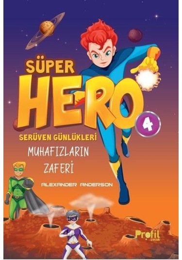 Süper Hero Muhafızların Zaferi  -  Serüven Günlükleri 4 - Alexander Anderson - Profil Çocuk