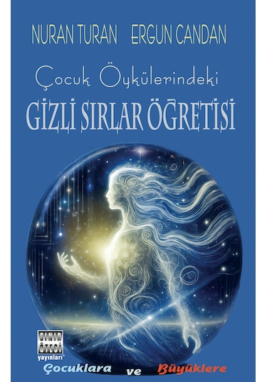 Çocuk Öykülerindeki Gizli Sırlar Öğretisi - Ergun Candan