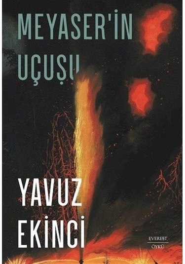 Meyaser'in Uçuşu - Yavuz Ekinci - Everest Yayınları
