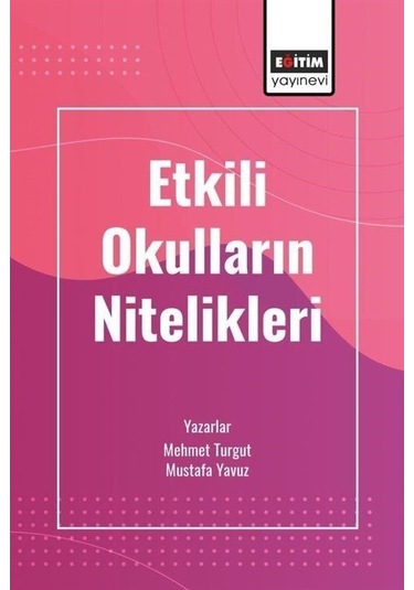 Etkili Okulların Nitelikleri - Mehmet Turgut - Eğitim Yayınevi