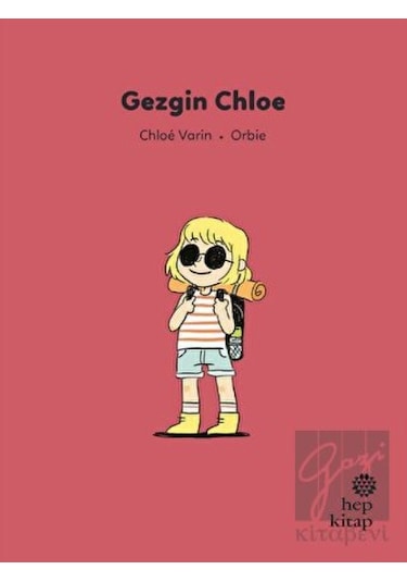 İlk Okuma Hikayeleri: Gezgin Chloe Hep Kitap  -  Hep Kitap