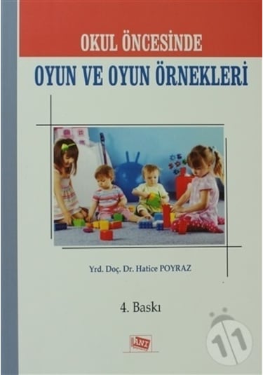 Okul Öncesinde Oyun ve Oyun Örnekleri - Hatice Poyraz - Anı Yayıncılık