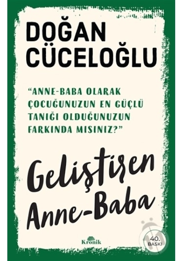Geliştiren Anne - Baba - Doğan Cüceloğlu - Kronik Kitap