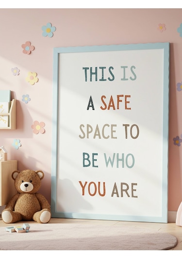 This Is A Safe Space To Be Who You Are Dijital Baskı Poster V1 Çerçevesiz