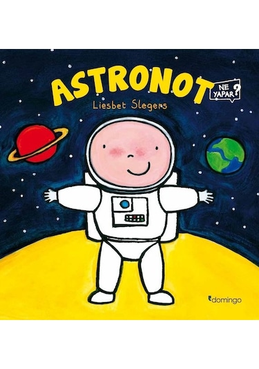 Astronot-Ne Yapar? - Liesbet Slegers - Domingo Yayınevi