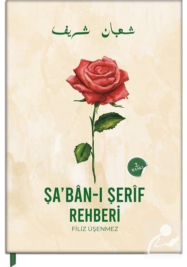 Şaban-ı Şerif Rehberi Ciltli / Filiz Üşenmez