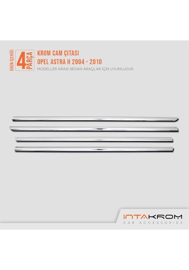intakrom Opel Astra H Krom Cam Çıtası 4 Parça 2004 - 2010 - Sedan