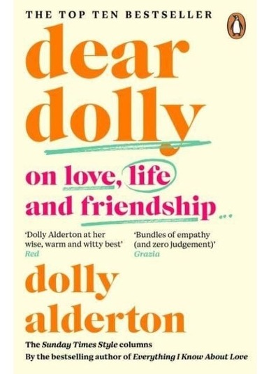 Dear Dolly On Love, Life And Friendship : Collected Wisdom From H