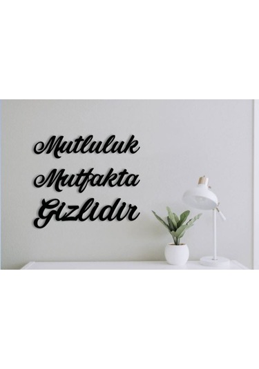 Mutluluk Mutfakta Gizlidir-duvar Yazısı