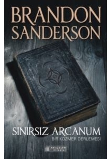 Sınırsız Arcanum - Brandon Sanderson - Akılçelen Kitaplar
