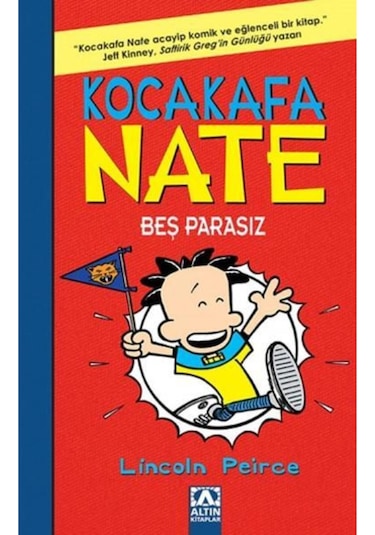 Kocakafa Nate - Beş Parasız / Lincoln Peirce / Altın Kitaplar / 9789752129559