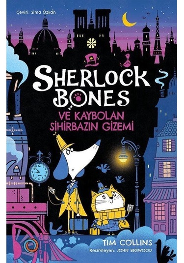 Sherlock Bones Ve Kaybolan Sihirbazın Gizemi / Tim Collins