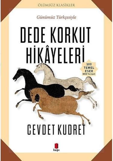 Dede Korkut Hikayeleri-Günümüz Türkçesiyle - Cevdet Kudret - Kapı Yayınları