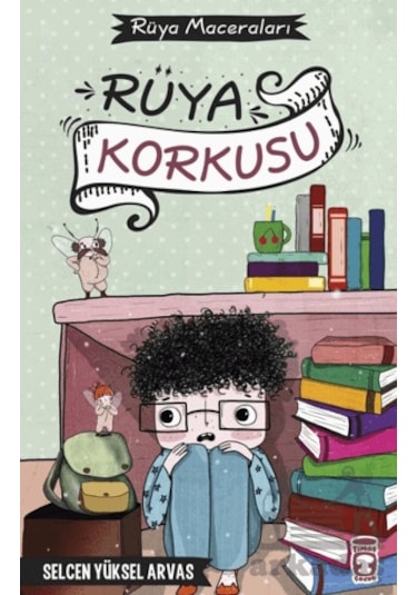 Rüya Korkusu - Rüya Maceraları Ciltli Timaş Çocuk
