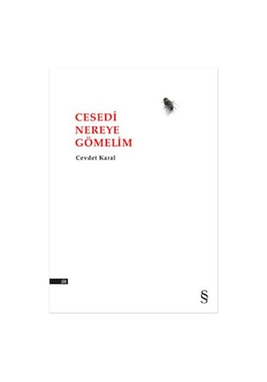Cesedi Nereye Gömelim - Cevdet Karal - Everest Yayınları