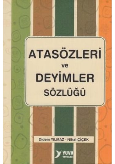 Atasözleri Ve Deyimler Sözlüğü - Yuva Yayınları