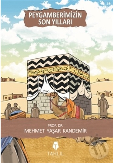 Peygamberimizin Son Yılları