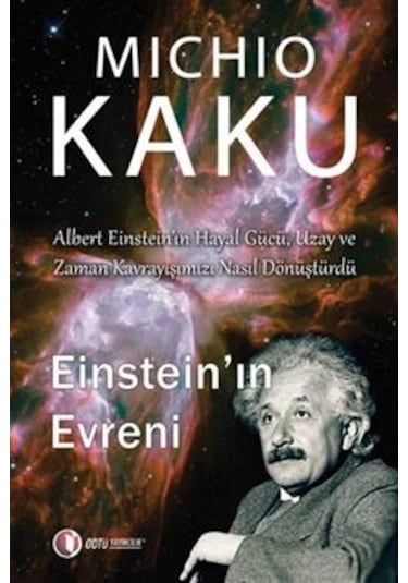 Einstein' ın Evreni  - Michio Kaku  - ODTÜ Yayıncılık
