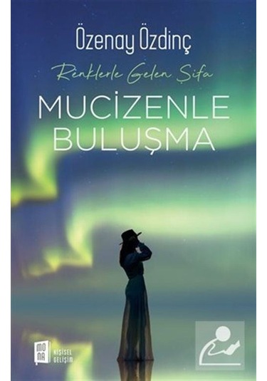 Mucizenle Buluşma - Renklerle Gelen Şifa - Özenay Özdinç