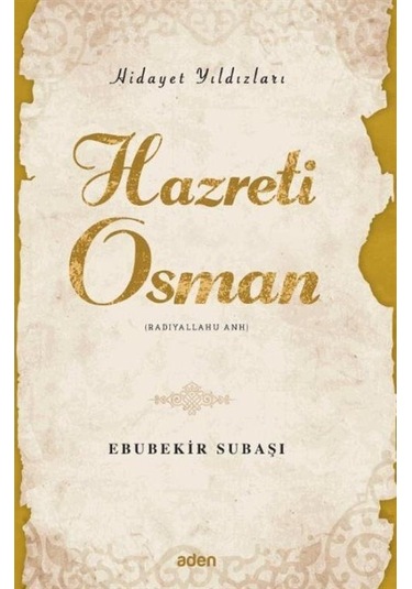Hazreti Osman / Hidayet Yıldızları / Ebubekir Subaşı