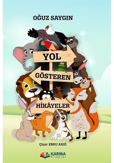 Yol Gösteren Hikayeler - Oğuz Saygın - Karma Kitaplar