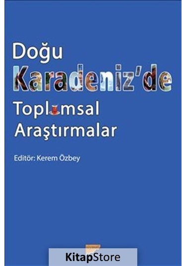 Doğu Karadeniz'de Toplumsal Araştırmalar / Kerem Özbey