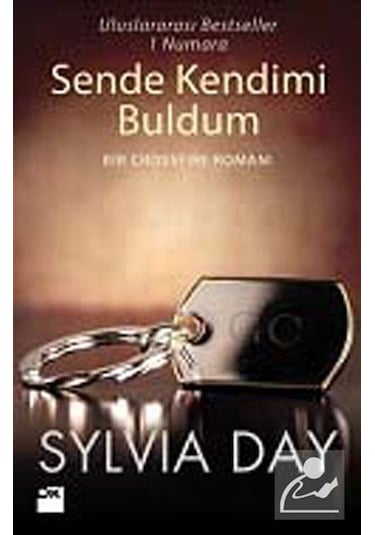 Sende Kendimi Buldum - Sylvia Day - Doğan Kitap