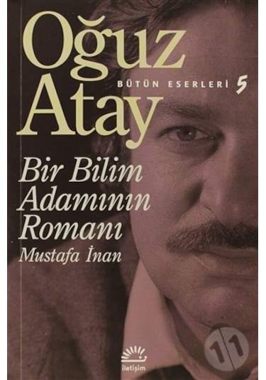 Bir Bilim Adamının Romanı - Oğuz Atay - Iletişim Yayıncılık