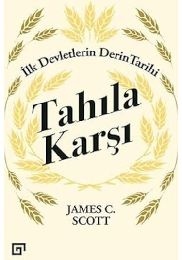 Tahıla Karşı - İlk Devletlerin Derin Tarihi + Robonlar 2 - Bir Hayal Operasyonu + 34 Kitap Set