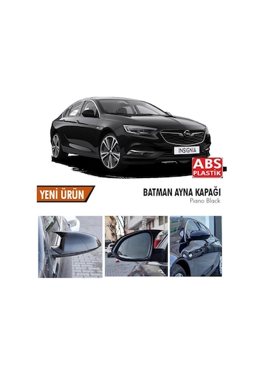 Opel İnsignia Yarasa Ayna Kapağı Batman Parlak Siyah Piano Black