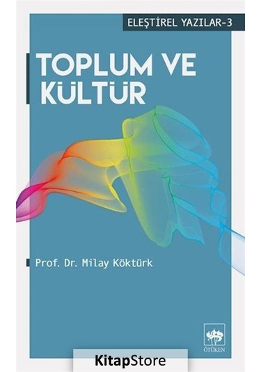 Toplum ve Kültür / Milay Köktürk