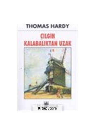 Çılgın Kalabalıktan Uzak / Thomas Hardy