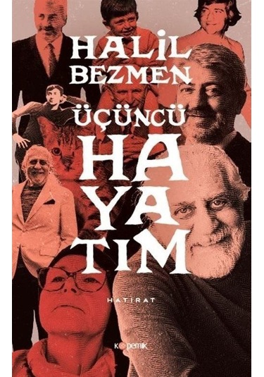 Üçüncü Hayatım / Halil Bezmen